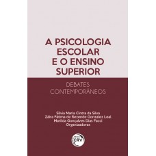 A Psicologia Escolar E O Ensino Superior A Psicologia Escolar E O Ensino Superior