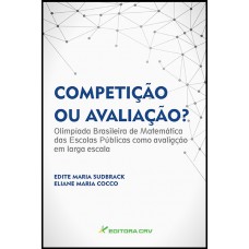 Competição ou avaliação? - Olimpíada Brasileira de Matemática das escolas públicas como avaliação em larga escala