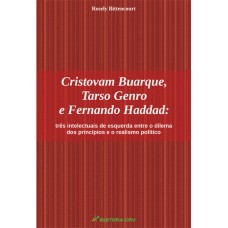 Cristovam Buarque, Tarso Genro e Fernando Haddad Cristovam Buarque, Tarso Genro e Fernando Haddad