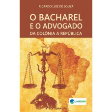 O bacharel e o advogado da colônia a república
