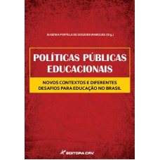 Políticas públicas educacionais novos contextos e diferentes desafios para educação no Brasil