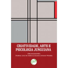 Criatividade, arte e psicologia junguiana Criatividade, arte e psicologia junguiana
