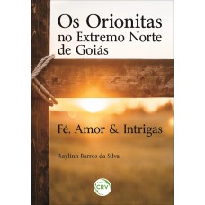 Os orionitas no extremo norte de goiás