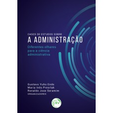 Casos de estudos sobre a administração
