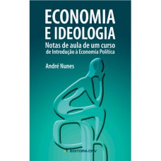 Economia e ideologia notas de aula de um curso de introdução à economia política