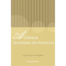 A clínica lacaniana da anorexia