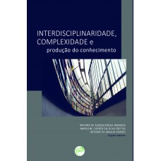 Interdisciplinaridade, complexidade e produção do conhecimento