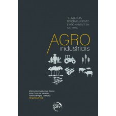 Tecnologia, desenvolvimento e meio ambiente em sistemas agroindustriais Tecnologia, desenvolvimento e meio ambiente em sistemas agroindustriais