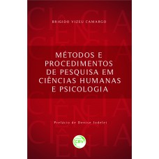 Métodos E Procedimentos De Pesquisa Em Ciências Humanas E Psicologia