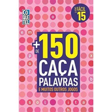 Mais de 150 caça palavras e muitos outros jogos - Nível fácil - Livro 15