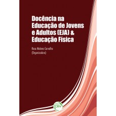 Docência na educação de jovens e adultos (eja) & educação física