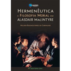 Hermenêutica e filosofia moral em alasdair macintyre