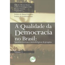 A qualidade da democracia no Brasil - Volume 5