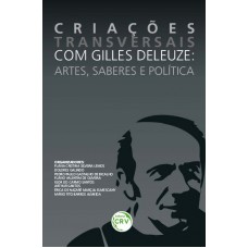 Criações transversais com Gilles Deleuze