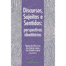 Discursos, sujeitos e sentidos