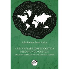 A responsabilidade política pelo mundo comum