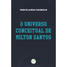 O universo conceitual de milton santos