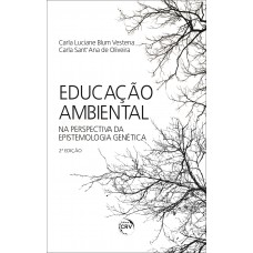 Educação ambiental na perspectiva da epistemologia genética 2. Edição