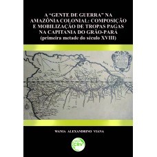 Gente de guerra na Amazônia colonial