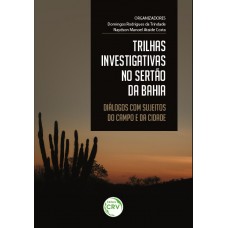 Trilhas investigativas no sertão da Bahia