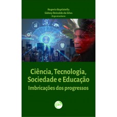 Ciência, tecnologia, sociedade e educação: