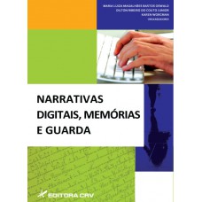 Narrativas digitais, memórias e guarda