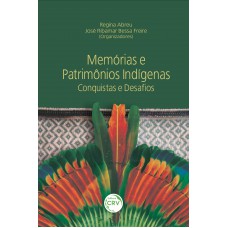 Memórias e patrimônios indígenas