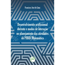 Desenvolvimento profissional docente e modos de interação no planejamento das atividades do PIBID/Matemática