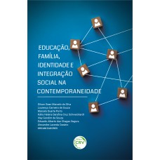 Educação, Família, Identidade E Integração Social Na Contemporaneidade