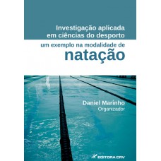Investigação aplicada em ciências do desporto um exemplo na modalidade de natação