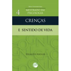 Crenças e sentido de vida Crenças e sentido de vida