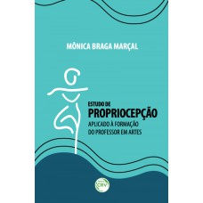 Estudo de propriocepção aplicado à formação do professor em artes