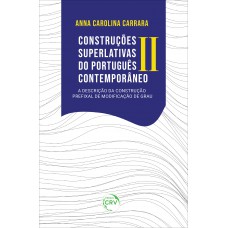 Construções superlativas do português contemporâneo II