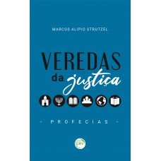 Veredas da justiça profecias