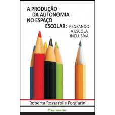 A produção da autonomia no espaço escolar