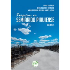 Pesquisas no semiárido piauiense - volume 4