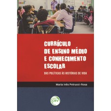 Currículo de ensino médio e conhecimento escolar