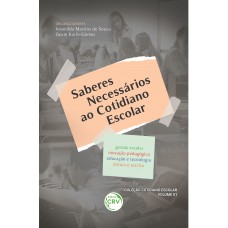 Saberes necessários ao cotidiano escolar gestão escolar inovação pedagógica educação e tecnologia leitura e escrita coleção cotidiano escolar; volume 1