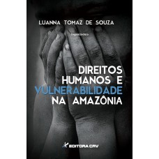 Direitos humanos e vulnerabilidade na Amazônia