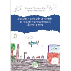 O brincar e a mediação na educação de crianças com transtorno do espectro autista