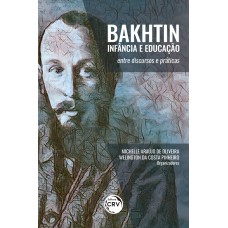 Bakhtin, Infância E Educação: