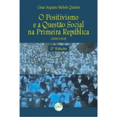 O positivismo e a questão social na primeira república 1895/1919