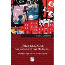 (In)visibilidades das juventudes pós-modernas