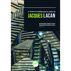 A teoria da nominação na obra de Jacques Lacan