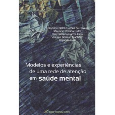 Modelos e experiências de uma rede de atenção em saúde mental Modelos e experiências de uma rede de atenção em saúde mental