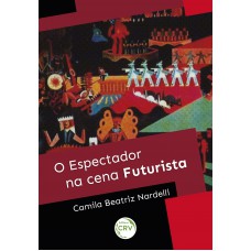 O espectador na cena futurista