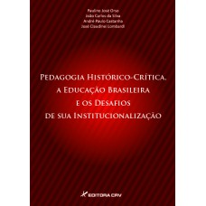 Pedagogia histórico-crítica, a educação brasileira e os desafios de sua institucionalização