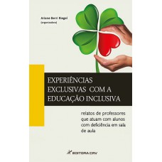 Experiências exclusivas com a educação inclusiva