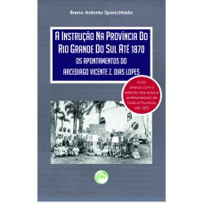A instrução na província do Rio Grande do Sul até 1870