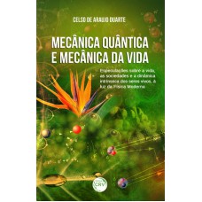 Mecânica quântica e mecânica da vida